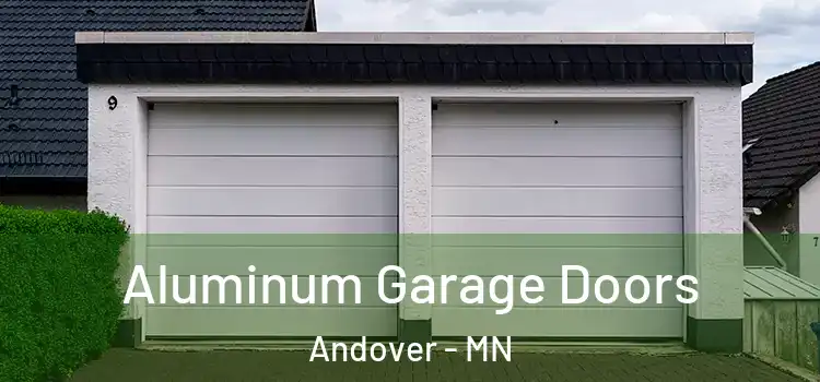  Aluminum Garage Doors Andover - MN