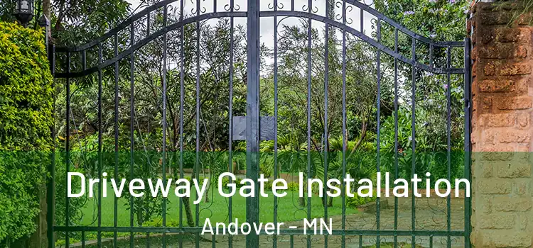  Driveway Gate Installation Andover - MN