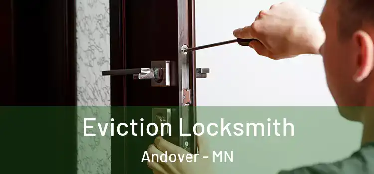 Eviction Locksmith Andover - MN