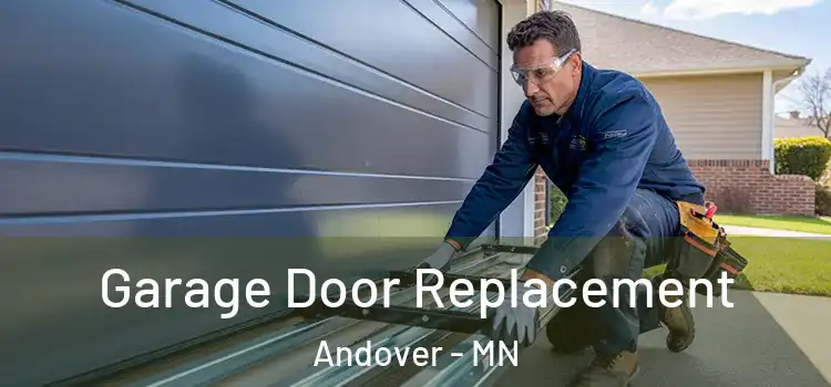  Garage Door Replacement Andover - MN