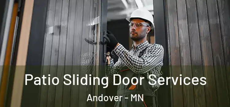 Patio Sliding Door Services Andover - MN