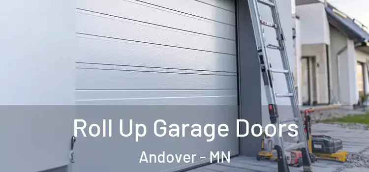  Roll Up Garage Doors Andover - MN