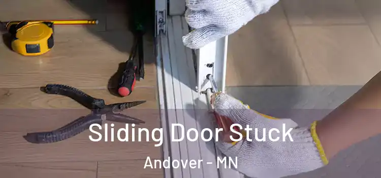  Sliding Door Stuck Andover - MN